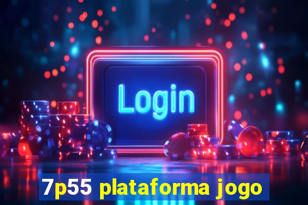 7p55 plataforma jogo